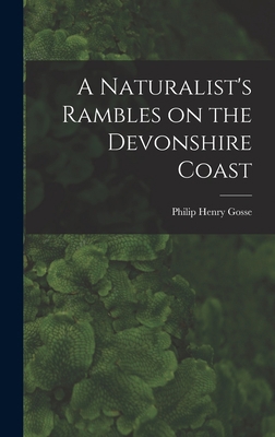 A Naturalist's Rambles on the Devonshire Coast 1015798896 Book Cover