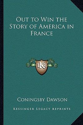 Out to Win the Story of America in France 1162770406 Book Cover