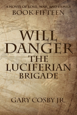 Will Danger: The Luciferian Brigade B0CXXY8DD4 Book Cover