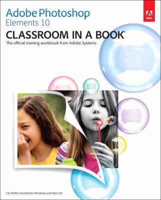 Adobe Photoshop Elements 10 Classroom in a Book 0321811003 Book Cover