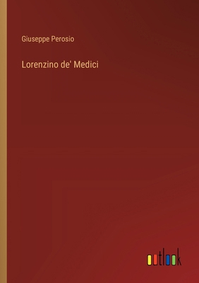 Lorenzino de' Medici [Italian] 3385049644 Book Cover