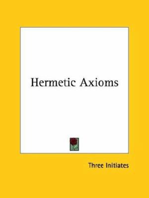 Hermetic Axioms 1425331696 Book Cover