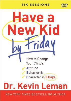 Have a New Kid by Friday: How to Change Your Ch... 0800721764 Book Cover