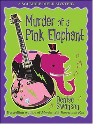 Murder of a Pink Elephant: A Scumble River Mystery [Large Print] 0786267984 Book Cover