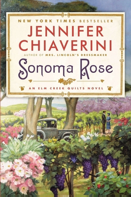 Sonoma Rose: An Elm Creek Quilts Novel 0452298997 Book Cover