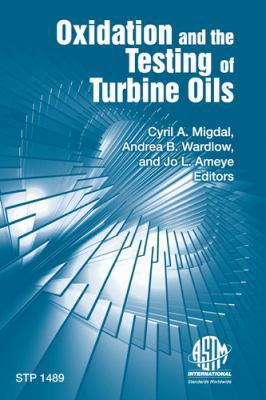 Oxidation and the Testing of Turbine Oils 0803134932 Book Cover