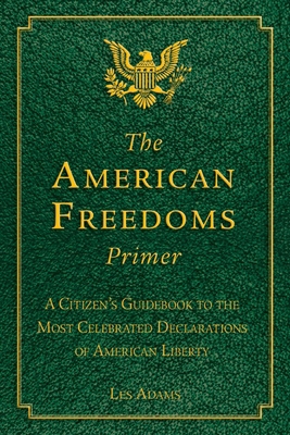 The American Freedoms Primer: A Citizen's Guide... 1629147257 Book Cover