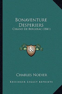 Bonaventure Desperiers: Cirano De Bergerac (1841) [French] 1168044995 Book Cover