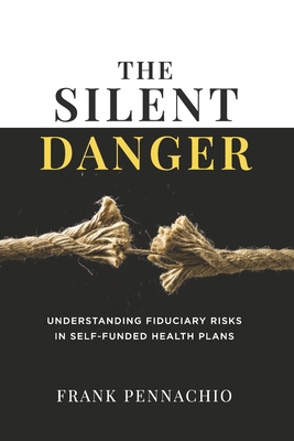 The Silent Danger: Understanding Fiduciary Risk... B0FD194WFP Book Cover