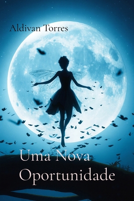 Uma Nova Oportunidade [Portuguese] 6597906284 Book Cover