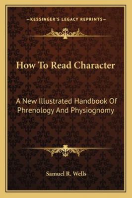 How To Read Character: A New Illustrated Handbo... 1162913460 Book Cover