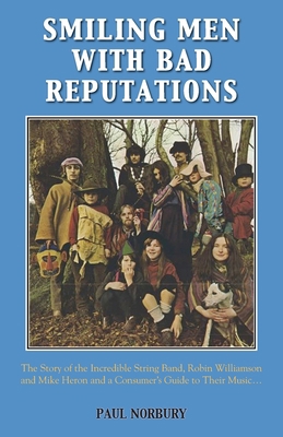 Smiling Men With Bad Reputations: The Story of ... 1786239248 Book Cover