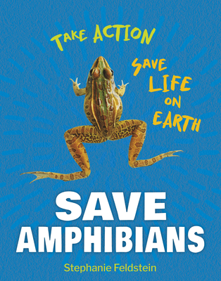 Save Amphibians 166892854X Book Cover