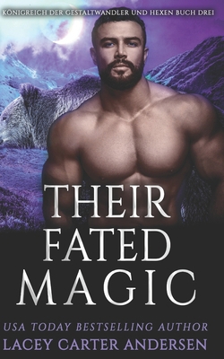 Their Fated Magic: Paranormaler umgekehrter Harem [German] B0F91VLFM5 Book Cover