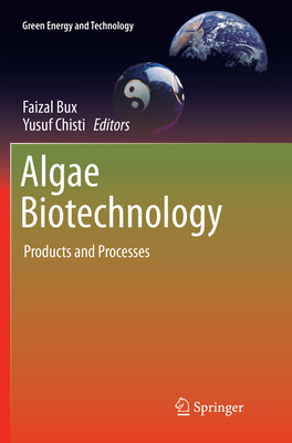 Algae Biotechnology: Products and Processes 3319791761 Book Cover