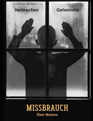 Missbrauch [German] B0FRRTQKLD Book Cover