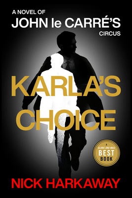 Karla's Choice: A John Le Carré Novel 0735250421 Book Cover