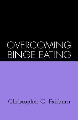 Overcoming Binge Eating, First Edition 0898629616 Book Cover