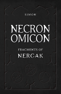 Necronomicon: Fragments of Nergak 289806310X Book Cover
