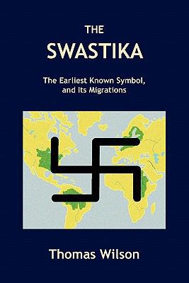 The Swastika: The Earliest Known Symbol, and It... 098240347X Book Cover