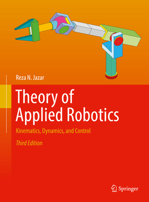 Theory of Applied Robotics: Kinematics, Dynamic... 3030932192 Book Cover