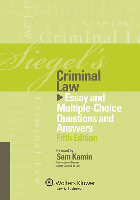 Siegel's Criminal Law: Essay and Multiple-Choic... 1454818409 Book Cover