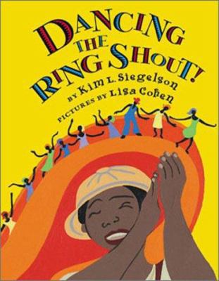 Dancing the Ring Shout! 078680453X Book Cover
