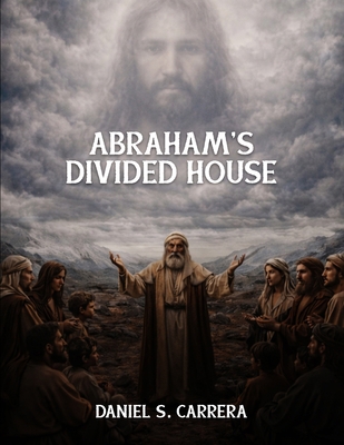 Abraham's Divided House B0GYGC6XQ5 Book Cover