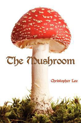 The Mushroom 148192446X Book Cover