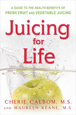 Juicing for Life: A Guide to the Benefits of Fr... B00C0TECVW Book Cover