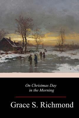 On Christmas Day in the Morning 1981733752 Book Cover