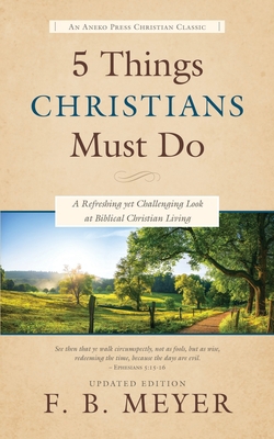 5 Things Christians Must Do: A Refreshing yet C... 1622455878 Book Cover