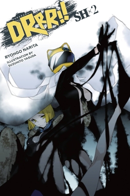 Durarara!! Sh, Vol. 2 (Light Novel): Volume 2 1975323467 Book Cover