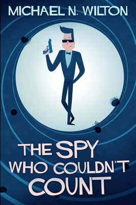 The Spy Who Couldn't Count: Large Print Edition [Large Print] 1715885872 Book Cover