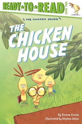 The Chicken House: Ready-To-Read Level 2 1534487050 Book Cover