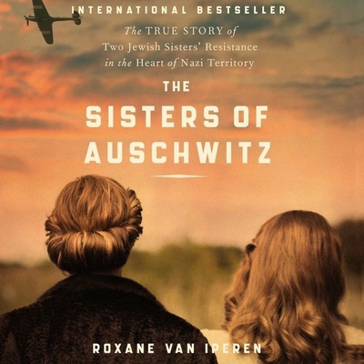 The Sisters of Auschwitz Lib/E: The True Story ... 166510189X Book Cover