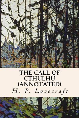 The Call of Cthulhu (Annotated) 152322424X Book Cover