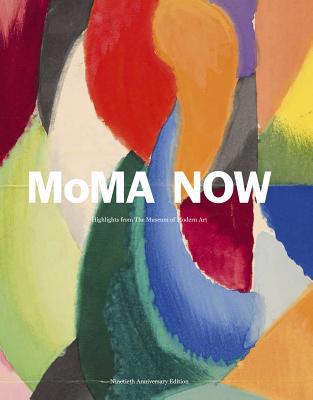 MoMA Now: Highlights from the Museum of Modern ... 1633451003 Book Cover