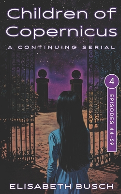 Children of Copernicus: Episodes 44-59 B0DXVX7GFM Book Cover
