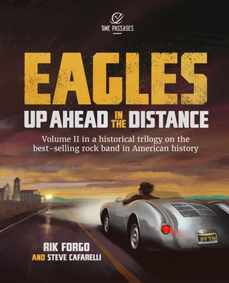 Eagles: Up Ahead in the Distance 1734365331 Book Cover