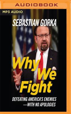 Why We Fight: Defeating America's Enemies - Wit... 1721372431 Book Cover