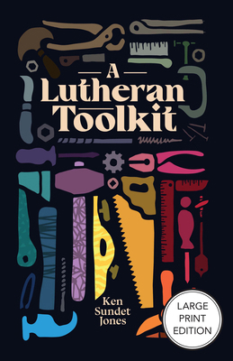 A Lutheran Toolkit [Large Print] 196441962X Book Cover