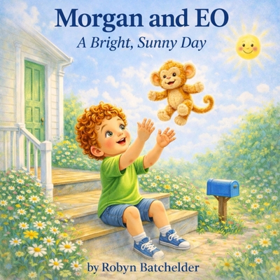 Morgan and EO A Bright, Sunny Day B0GXL6KRGS Book Cover