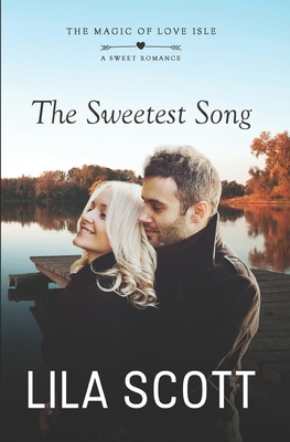 The Sweetest Song: A Sweet Romance 1703767055 Book Cover