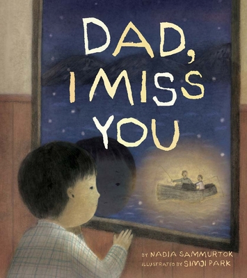 Dad, I Miss You: A Residential School Story 1772274828 Book Cover