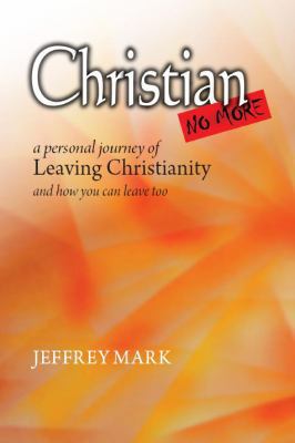 Christian No More 0981631304 Book Cover