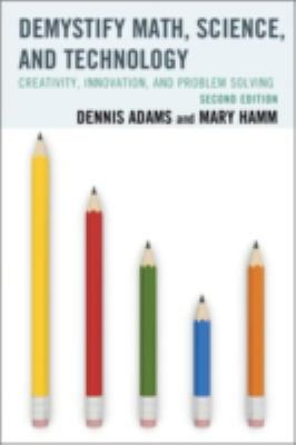 Demystify Math, Science, and Technology: Creati... 1475804636 Book Cover