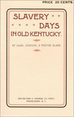 Slavery Days in Old Kentucky 096340282X Book Cover