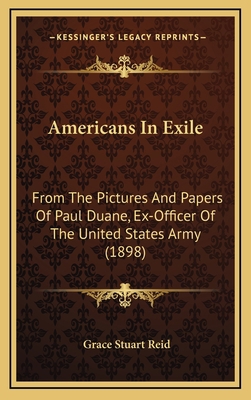 Americans In Exile: From The Pictures And Paper... 1165321564 Book Cover