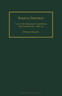 Radical Diplomat: Life of Sir Archibald Clark K... 1350182451 Book Cover